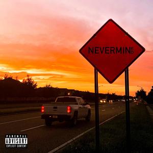 never mine, nvm (Explicit)