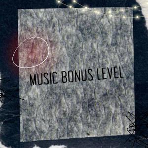 music bonus level