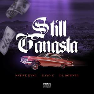 Still Gangsta (feat. Dayo G & DL Down3r) [Special Version] [Explicit]