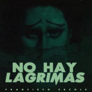 NO HAY LÁGRIMAS (Radio Edit)
