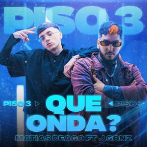 Piso 3 (Que Onda)