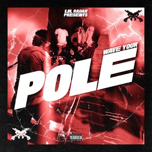 Wave Your Pole (Explicit)