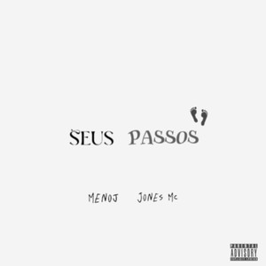 Seus Passos (Explicit)