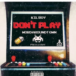 Dont Play (Explicit)