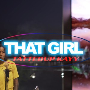 TattedKayy - That Girl (Explicit)