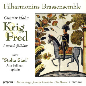 Brass Music (Swedish) - Hahn, G. / Dybeck, R. (War and Peace in Swedish Folklore) [Stockholm Philharmonic Brass Ensemble]