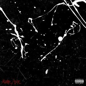 alone/die (Explicit)