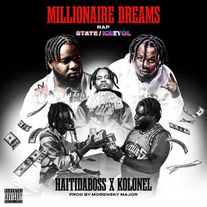 Millionaire Dreams (feat. Kolonel Freez) (Explicit)