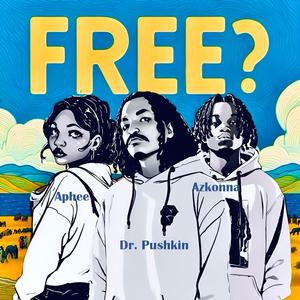 Free? (feat. Aphee & Azkonna)