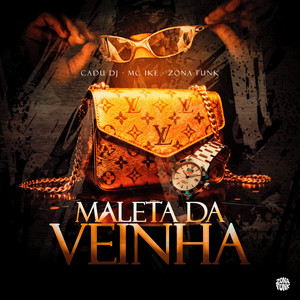 MALETA DA VEINHA (Explicit)