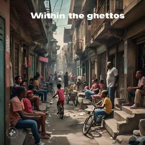 WITHIN THE GHETTOS Ep (Explicit)