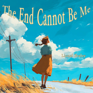 The End Cannot Be Me