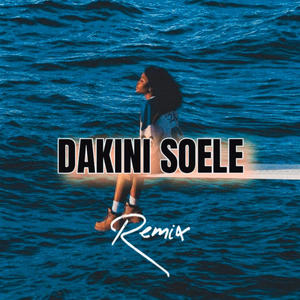 DAKINI SOELE (Daddy Young|Hamid Bwoy Remix)