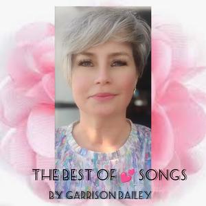 The Best Of Love Songs by Garrison Bailey