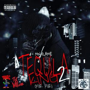 TEQUILA KING 2 (MIR MIR) [Explicit]