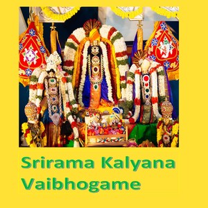 Srirama Kalyana Vaibhogame (Live)