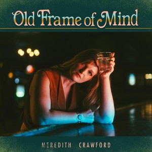 Old Frame of Mind