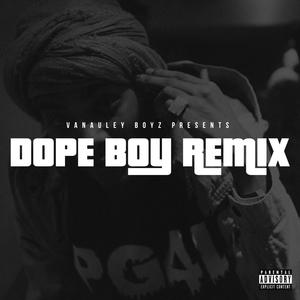 Dope Boy (feat. Vanauley Stacks & Casper TheNeighborhoodGhost) [Remix] [Explicit]