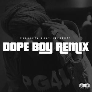 Dope Boy (feat. Vanauley Stacks & Casper TheNeighborhoodGhost) (Remix|Explicit)