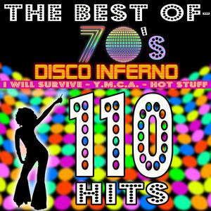 The best of 70's - 110 Hits: Disco Inferno, Y.M.C.A., I Will Survive, Hot Stuff