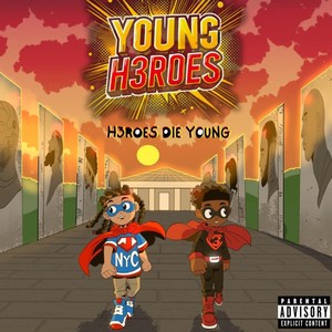 H3roes Die Young (Explicit)