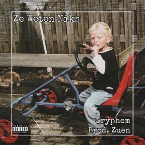 Ze Weten Niks (Explicit)