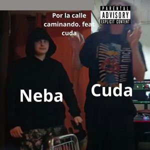 Por La Calle Caminando (Explicit)