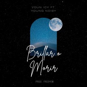 Brillar o Morir (Explicit)