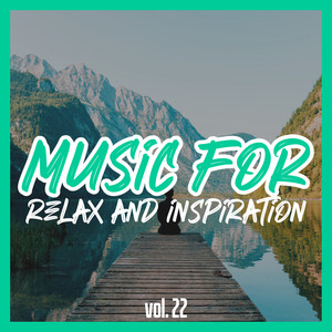 Music for Relax and Inspiration, Vol. 22