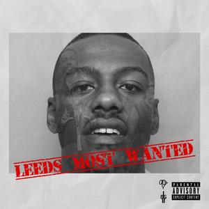 Leeds Most Wanted (Explicit)