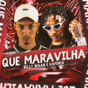 Que Maravilha (Explicit)
