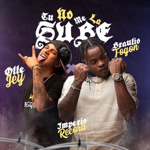 Tu No Me La Sube (Explicit)