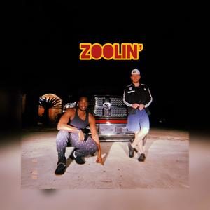 Zoolin' (feat. Dasani)