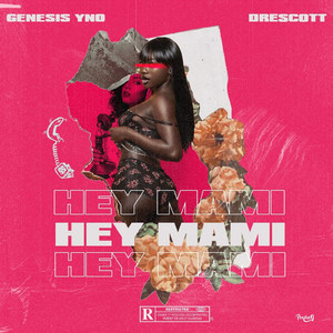 Hey Ma'mi (Explicit)