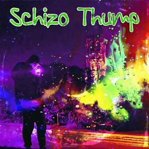 Schizo Thump (Explicit)