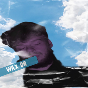 Wax On (Explicit)
