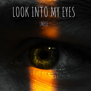 Look into My Eyes