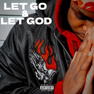 LET GO & LET GOD (Explicit)