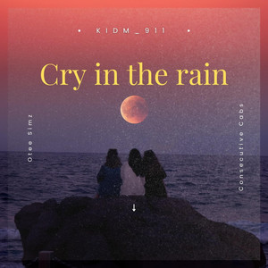 Cry in the Rain
