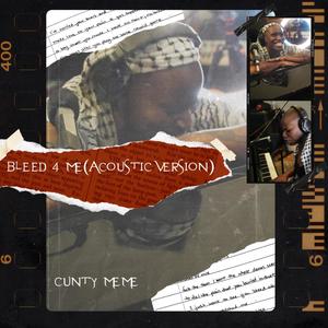 Bleed 4 Me (Acoustic Version) [Explicit]