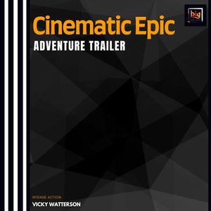 Cinematic Epic Adventure Trailer (Intense Action) (Original Mix)