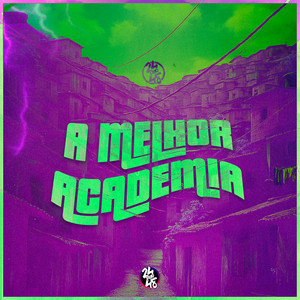 A Melhor Academia (Explicit)