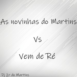 As Novinhas do Martins Vs Vem de Ré (Explicit)