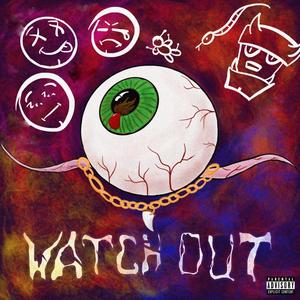 Watch Out(feat. DAYNITE) (Explicit)
