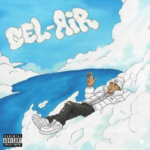 Bel-Air (Explicit)