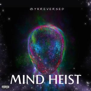 Mind Heist (Explicit)