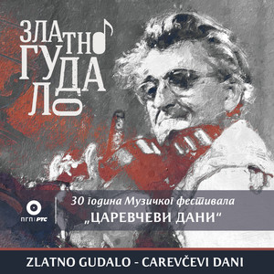 Zlatno gudalo - 30 godina Muzičkog festivala "Carevčevi dani"