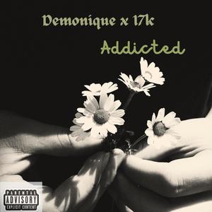 Addicted (feat. 17Karets) [Explicit]