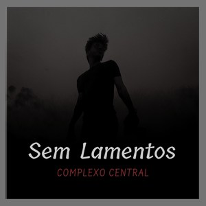 Sem Lamentos