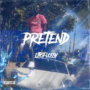 Pretend (Explicit)